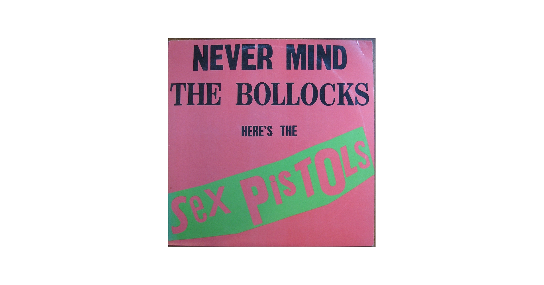 Sex Pistols - Never Mind The Bollocks Here's The Sex Pistols